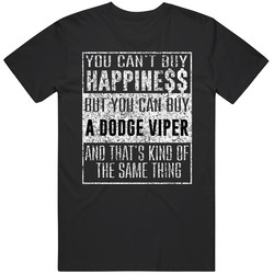 You Can't Buy Happiness Dodge Viper Car Distressed Cool Mens Size Large T Shirt You Can't Buy Happiness Dodge Viper Car Distressed Cool Mens Size Large T Shirt