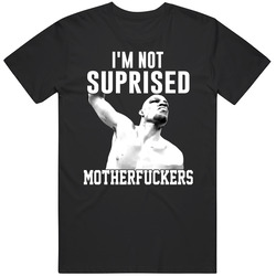 Im Not Surprised Motherfuckers Nate Diaz Ufc Fighter Wrestling Mens Size Large T Shirt Im Not Surprised Motherfuckers Nate Diaz Ufc Fighter Wrestling Mens Size Large T Shirt