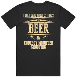 Cowboy Mounted Shooting Only Care About Beer And Sports Hobbies Favorite Drinking Black MENS SIZE LARGE T Shirt Cowboy Mounted Shooting Only Care About Beer And Sports Hobbies Favorite Drinking Black MENS SIZE LARGE T Shirt