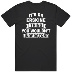 It's An Erskine Thing You Wouldn't Understand Name Funny Black MENS SIZE LARGE T Shirt It's An Erskine Thing You Wouldn't Understand Name Funny Black MENS SIZE LARGE T Shirt