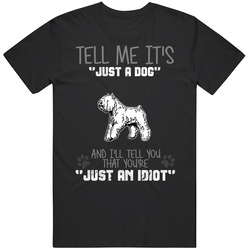 Tell Me Its Just A Dog Idiot Bouvier Des Flandres Black MENS SIZE LARGE T Shirt Tell Me Its Just A Dog Idiot Bouvier Des Flandres Black MENS SIZE LARGE T Shirt