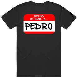 Hello My Name Is Pedro Men's Custom First Name Black MENS SIZE LARGE T Shirt Hello My Name Is Pedro Men's Custom First Name Black MENS SIZE LARGE T Shirt