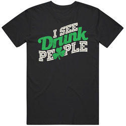 I See Drunk People Funny St. Patrick's Day Irish Worn Look Black MENS SIZE LARGE T Shirt I See Drunk People Funny St. Patrick's Day Irish Worn Look Black MENS SIZE LARGE T Shirt