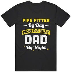 Pipe Fitter By Day World's Best Dad By Night Job Father's Day Black MENS SIZE LARGE T Shirt Pipe Fitter By Day World's Best Dad By Night Job Father's Day Black MENS SIZE LARGE T Shirt