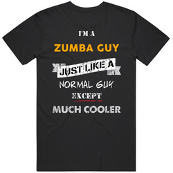 I'm A Zumba Guy Cooler Than A Normal Guy Funny Sports Hobbies And Activities Black MENS SIZE LARGE T Shirt