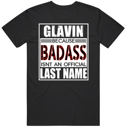 Glavin Because Badass Official Last Name Funny Black MENS SIZE LARGE T Shirt Glavin Because Badass Official Last Name Funny Black MENS SIZE LARGE T Shirt