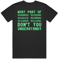 What Part Of Binary Don't You Understand Funny Geek Computer Science Black MENS SIZE LARGE T Shirt What Part Of Binary Don't You Understand Funny Geek Computer Science Black MENS SIZE LARGE T Shirt