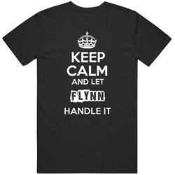 Keep Calm And Let Flynn Handle It Black MENS SIZE LARGE T Shirt Keep Calm And Let Flynn Handle It Black MENS SIZE LARGE T Shirt