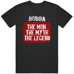 Bubba The Man The Myth The Legend Black MENS SIZE LARGE T Shirt Bubba The Man The Myth The Legend Black MENS SIZE LARGE T Shirt