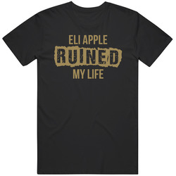 Eli Apple Ruined My Life New Orleans Football Fan Black MENS SIZE LARGE T Shirt Eli Apple Ruined My Life New Orleans Football Fan Black MENS SIZE LARGE T Shirt
