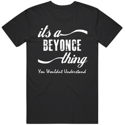 Its A Beyonce You Wouldnt Understand Kids Faded Name Fun Black MENS SIZE LARGE T Shirt Its A Beyonce You Wouldnt Understand Kids Faded Name Fun Black MENS SIZE LARGE T Shirt