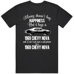 1969 Chevrolet Chevy Ii Nova Ss Money Cant Buy Happiness But It Buys Car Enthusiast Black MENS SIZE LARGE T Shirt 1969 Chevrolet Chevy Ii Nova Ss Money Cant Buy Happiness But It Buys Car Enthusiast Black MENS SIZE LARGE T Shirt