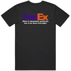 When It Has To Be There Overnight Fedex Most Memorable Ad Slogan Cool Black MENS SIZE LARGE T Shirt When It Has To Be There Overnight Fedex Most Memorable Ad Slogan Cool Black MENS SIZE LARGE T Shirt