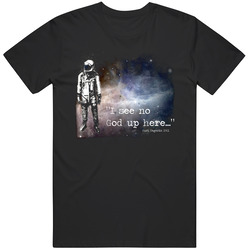 Astronaut Quote I See No God Up Here Black MENS SIZE LARGE T Shirt Astronaut Quote I See No God Up Here Black MENS SIZE LARGE T Shirt