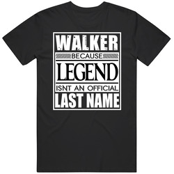 Walker Because Legend Official Last Name Funny Black MENS SIZE LARGE T Shirt Walker Because Legend Official Last Name Funny Black MENS SIZE LARGE T Shirt