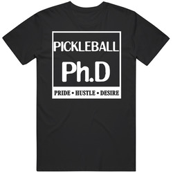 Pickleball Phd Sports Pride Hustle Desire T Black MENS SIZE LARGE T Shirt Pickleball Phd Sports Pride Hustle Desire T Black MENS SIZE LARGE T Shirt