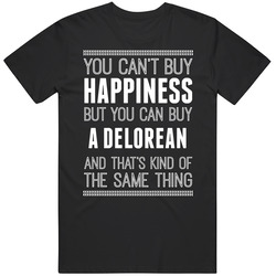 Buy A Delorean Happiness Car Lover Black MENS SIZE LARGE T Shirt Buy A Delorean Happiness Car Lover Black MENS SIZE LARGE T Shirt