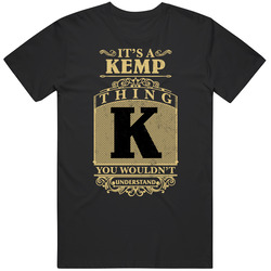Kemp Thing You Wouldn't Understand Family Name Pride Black MENS SIZE LARGE T Shirt Kemp Thing You Wouldn't Understand Family Name Pride Black MENS SIZE LARGE T Shirt