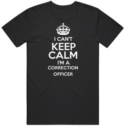 I Cant Keep Calm Im A Correction Officer Occupations Black MENS SIZE LARGE T Shirt I Cant Keep Calm Im A Correction Officer Occupations Black MENS SIZE LARGE T Shirt