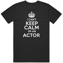 I Cant Keep Calm Im An Actor Occupations Black MENS SIZE LARGE T Shirt I Cant Keep Calm Im An Actor Occupations Black MENS SIZE LARGE T Shirt