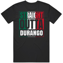 Straight Outta Durango Mexican City Mexico Grunge Parody Black MENS SIZE LARGE T Shirt Straight Outta Durango Mexican City Mexico Grunge Parody Black MENS SIZE LARGE T Shirt