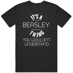 It's A Beasley Thing You Wouldn't Understand Black MENS SIZE LARGE T Shirt It's A Beasley Thing You Wouldn't Understand Black MENS SIZE LARGE T Shirt