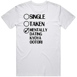 Single Taken Dating Kyoya Ootori Ouran High School Host Club Mens Size Large White  T Shirt