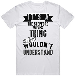 It's A The Stepford Wives Thing You Wouldn't Understand Fan Favorite Book Mens Size Large White  T Shirt