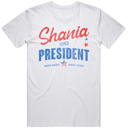 Shania Twain For President American Country Music Fan Grunge Vintage Look Mens Size Large White T Shirt Shania Twain For President American Country Music Fan Grunge Vintage Look Mens Size Large White T Shirt
