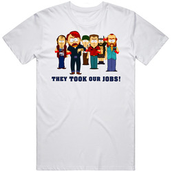 They Took Our Jobs Funny South Park T Shirt They Took Our Jobs Funny South Park T Shirt