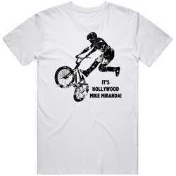 It's Hollywood Mike Miranda Rad Movie Bmx Rider Quotes Fan T Shirt It's Hollywood Mike Miranda Rad Movie Bmx Rider Quotes Fan T Shirt