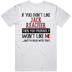 If You Don' T Like Jack Reacher You Won't Like Me Novel Character Mens Size Large White T Shirt If You Don' T Like Jack Reacher You Won't Like Me Novel Character Mens Size Large White T Shirt