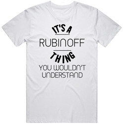 Rubinoff Its A Thing You Wouldnt Understand T Shirt Rubinoff Its A Thing You Wouldnt Understand T Shirt