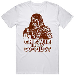 Chewie Is My Copilot Sci Fi Star Wars Movie T Shirt