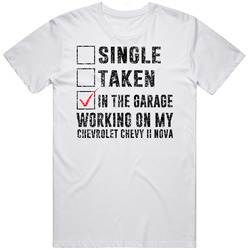 Single Taking Working On My Chevrolet Chevy Ii Nova Car Distressed Cool T Shirt