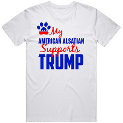 My American Alsatian Supports Donald Trump 2016 President T Shirt My American Alsatian Supports Donald Trump 2016 President T Shirt