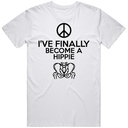 Funny I've Finally Become A Hippie Hippy Total Hip Replacement Mens Size Large White T Shirt Funny I've Finally Become A Hippie Hippy Total Hip Replacement Mens Size Large White T Shirt