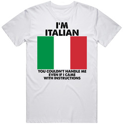 I'm Italian Nationality Flag You Couldn't Handle Me T Shirt I'm Italian Nationality Flag You Couldn't Handle Me T Shirt