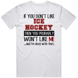 If You Dont Like Ice Hockey Cool Active Mens Size Large White T Shirt If You Dont Like Ice Hockey Cool Active Mens Size Large White T Shirt