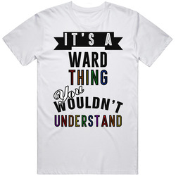 Its A Ward Thing Last Name Pride Mens Size Large White T Shirt Its A Ward Thing Last Name Pride Mens Size Large White T Shirt
