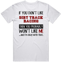 If You Dont Like Dirt Track Racing Cool Active Mens Size Large White T Shirt If You Dont Like Dirt Track Racing Cool Active Mens Size Large White T Shirt