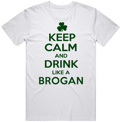 Keep Calm And Drink Like A Brogan Irish Mens Size Large White T Shirt Keep Calm And Drink Like A Brogan Irish Mens Size Large White T Shirt