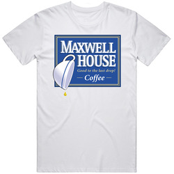 Good To The Last Drop Maxwell House Coffee Most Memorable Ad Slogan Mens Size Large White  T Shirt