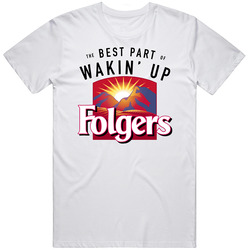 The Best Part Of Wakin' Up Folgers Most Memorable Ad Slogan Mens Size Large White T Shirt The Best Part Of Wakin' Up Folgers Most Memorable Ad Slogan Mens Size Large White T Shirt