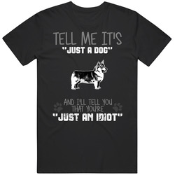 Tell Me Its Just A Dog Idiot Swedish Vallhund Black Mens Size Large T Shirt Tell Me Its Just A Dog Idiot Swedish Vallhund Black Mens Size Large T Shirt