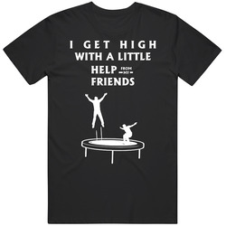Funny Trampoline I Get High With A Little Help From My Friends Black Mens Size Large T Shirt Funny Trampoline I Get High With A Little Help From My Friends Black Mens Size Large T Shirt