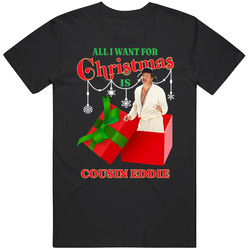 All I Want For Christmas Is Cousin Eddie Christmas Vacation Movie Fan Black Mens Size Large T Shirt All I Want For Christmas Is Cousin Eddie Christmas Vacation Movie Fan Black Mens Size Large T Shirt