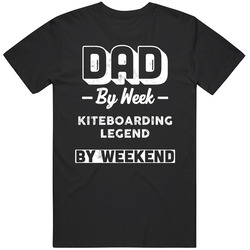 Dad By Week Kiteboarding Legend By Weekend Fathers Day Hobby Black Mens Size Large T Shirt Dad By Week Kiteboarding Legend By Weekend Fathers Day Hobby Black Mens Size Large T Shirt