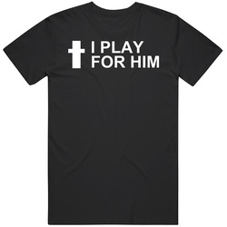 I Play For Him Faith Religious Black Mens Size Large T Shirt I Play For Him Faith Religious Black Mens Size Large T Shirt