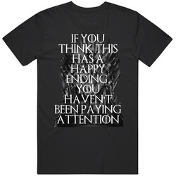 If You Think This Has A Happy Ending Game Of Thrones Black Mens Size Large T Shirt If You Think This Has A Happy Ending Game Of Thrones Black Mens Size Large T Shirt